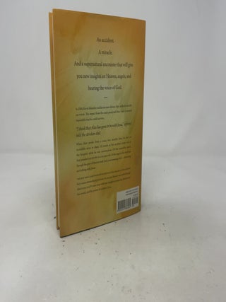 The Boy Who Came Back from Heaven: A Remarkable Account of Miracles, Angels, and Life beyond This World