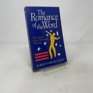 The Romance of the Word: One Man's Love Affair with Theology