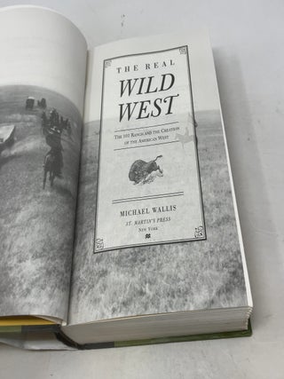 The Real Wild West: The 101 Ranch and the Creation of the American West