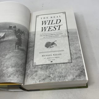 The Real Wild West: The 101 Ranch and the Creation of the American West