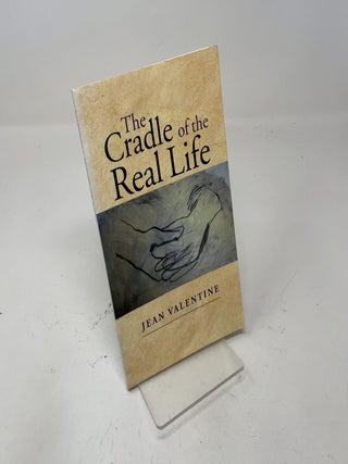 The Cradle of the Real Life (Wesleyan Poetry Series)