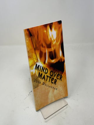 Mind Over Matter