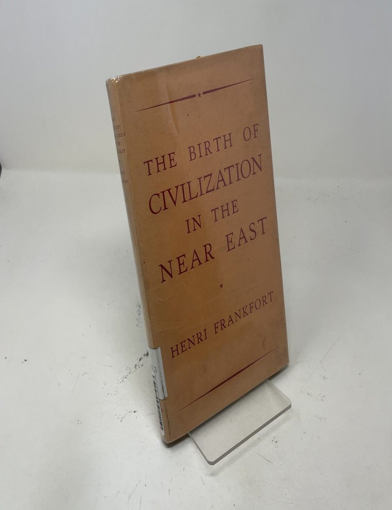 Item #546788 The Birth of Civilization in the Near East. Henri Frankfort.