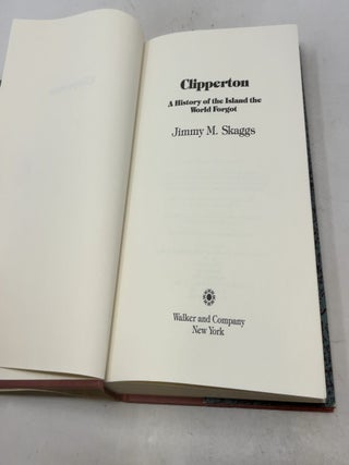 Clipperton: A History of the Island the World Forgot