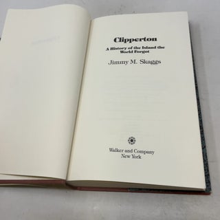 Clipperton: A History of the Island the World Forgot