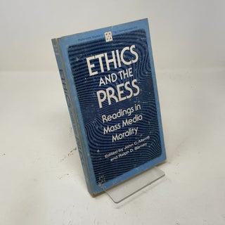 Ethics and the Press: Readings in Mass Media Morality