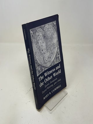 The Witness and the Other World: Exotic European Travel Writing, 400&ndash;1600