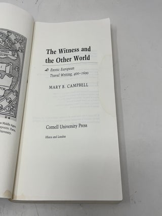 The Witness and the Other World: Exotic European Travel Writing, 400&ndash;1600