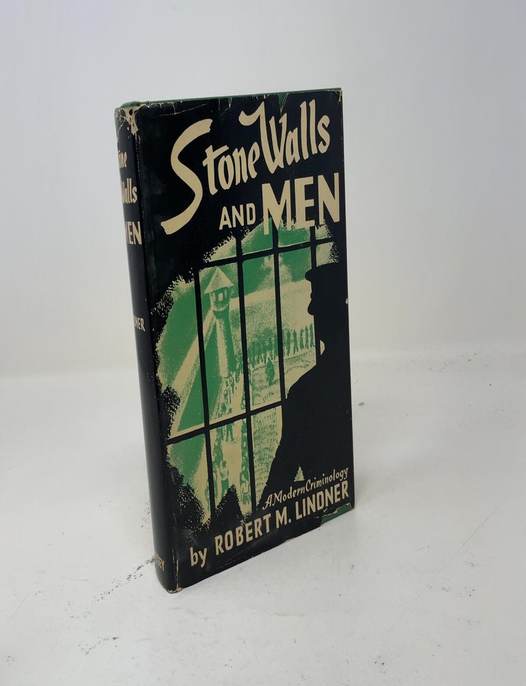 Item #547410 Stone Walls and Men. Robert M. Lindner.