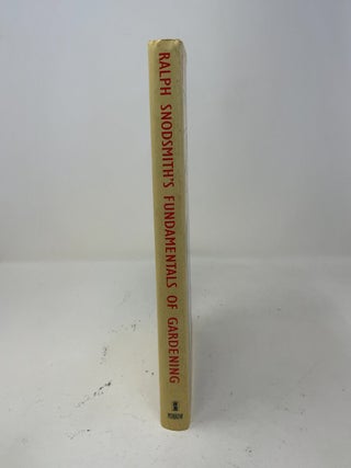 Ralph Snodsmith's Fundamentals of Gardening: Questions and Answers from the Garden Hotline