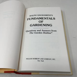 Ralph Snodsmith's Fundamentals of Gardening: Questions and Answers from the Garden Hotline