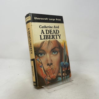 Item #548593 A Dead Liberty (U). Catherine Aird