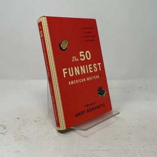 Item #549846 The 50 Funniest American Writers*: An Anthology of Humor from Mark Twain to The Onion