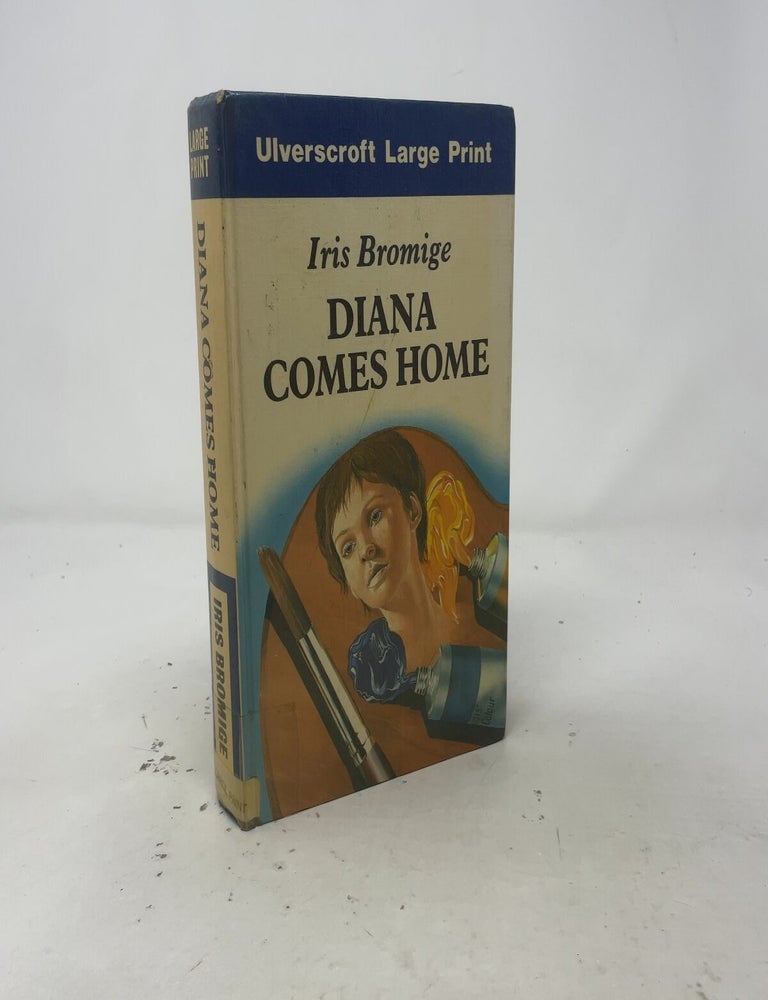 Item #550093 Diana Comes Home (U). Iris Bromige.