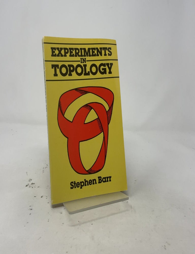 Item #550512 Experiments in Topology (Dover Books on Mathematics). Stephen Barr.