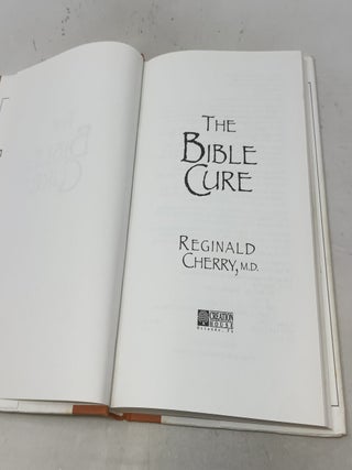 The Bible Cure: A Renowned Physician Uncovers the Bible's Hidden Health Secrets