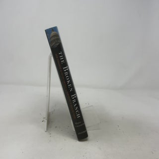 The Broken Branch: How Congress Is Failing America and How to Get It Back on Track (Institutions of American Democracy Series)