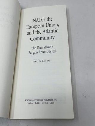 NATO, the European Union, and the Atlantic Community: The Transatlantic Bargain Reconsidered (Foundations of Cultural Thought)