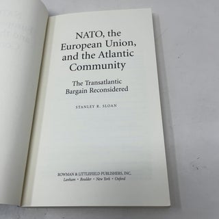 NATO, the European Union, and the Atlantic Community: The Transatlantic Bargain Reconsidered (Foundations of Cultural Thought)