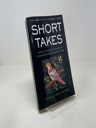Short Takes: Brief Encounters with Contemporary Nonfiction