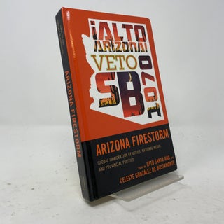 Arizona Firestorm: Global Immigration Realities, National Media, and Provincial Politics