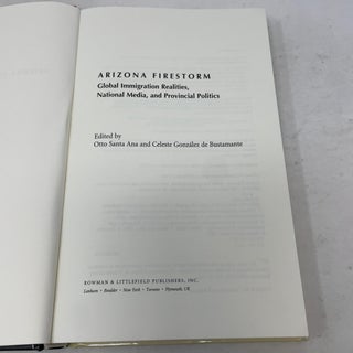 Arizona Firestorm: Global Immigration Realities, National Media, and Provincial Politics