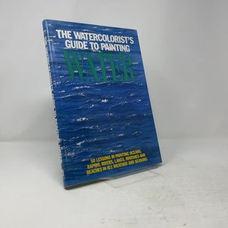 The Watercolorist's Guide to Painting Water