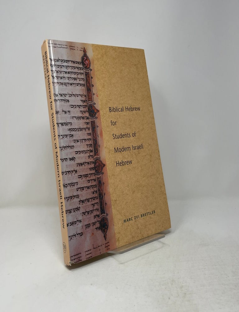 Item #555449 Biblical Hebrew for Students of Modern Israeli Hebrew. Marc Zvi Brettler.