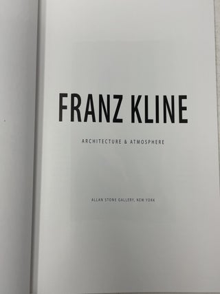 Franz Kline: Architecture & Atmosphere