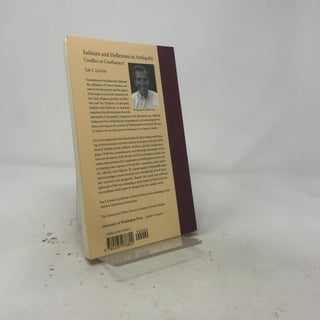 Judaism and Hellenism in Antiquity: Conflict or Confluence? (Samuel and Althea Stroum Lectures in Jewish Studies)
