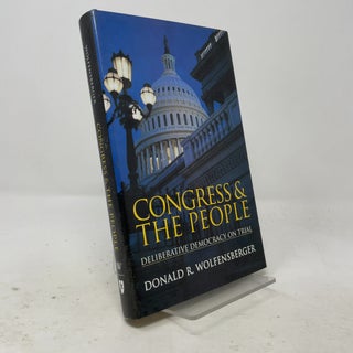 Congress and the People: Deliberative Democracy on Trial (Woodrow Wilson Center Press)