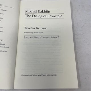 Mikhail Bakhtin: The Dialogical Principle (Theory & History of Literature, Vol. 13)