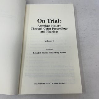 On Trial: American History Through Court Proceedings and Hearings, Volume 2