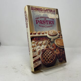 The Complete Book of Pastry, Sweet and Savory