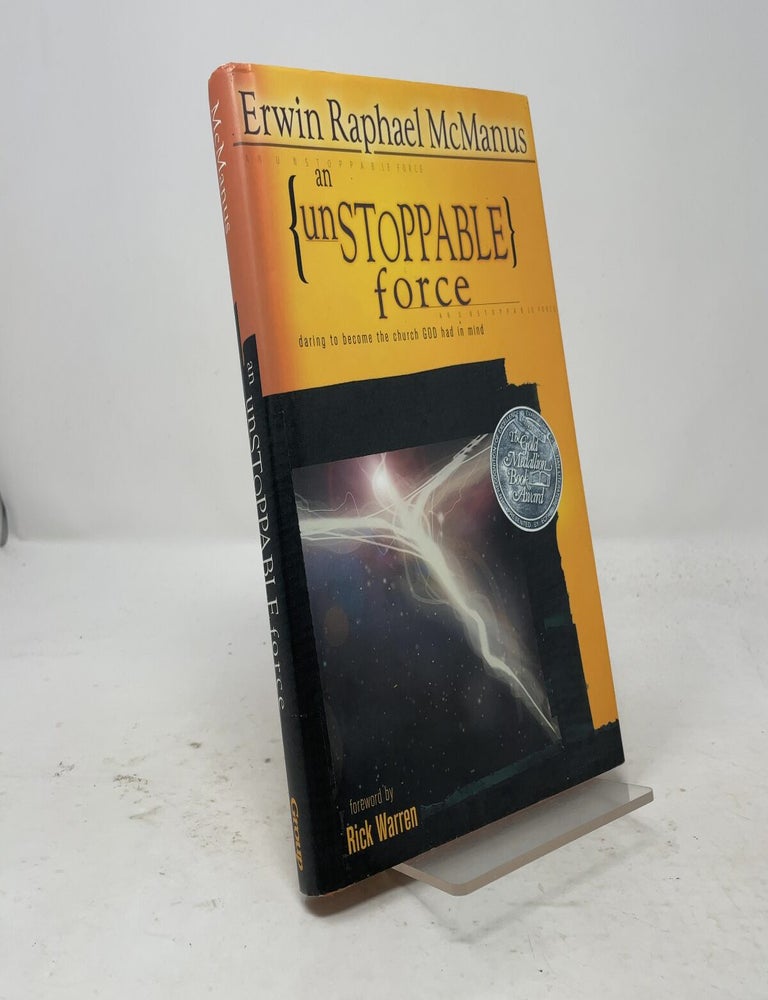 Item #556205 An Unstoppable Force: Daring to Become the Church God Had in Mind. Group Publishing.