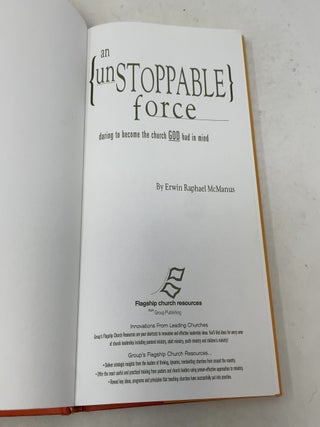 An Unstoppable Force: Daring to Become the Church God Had in Mind