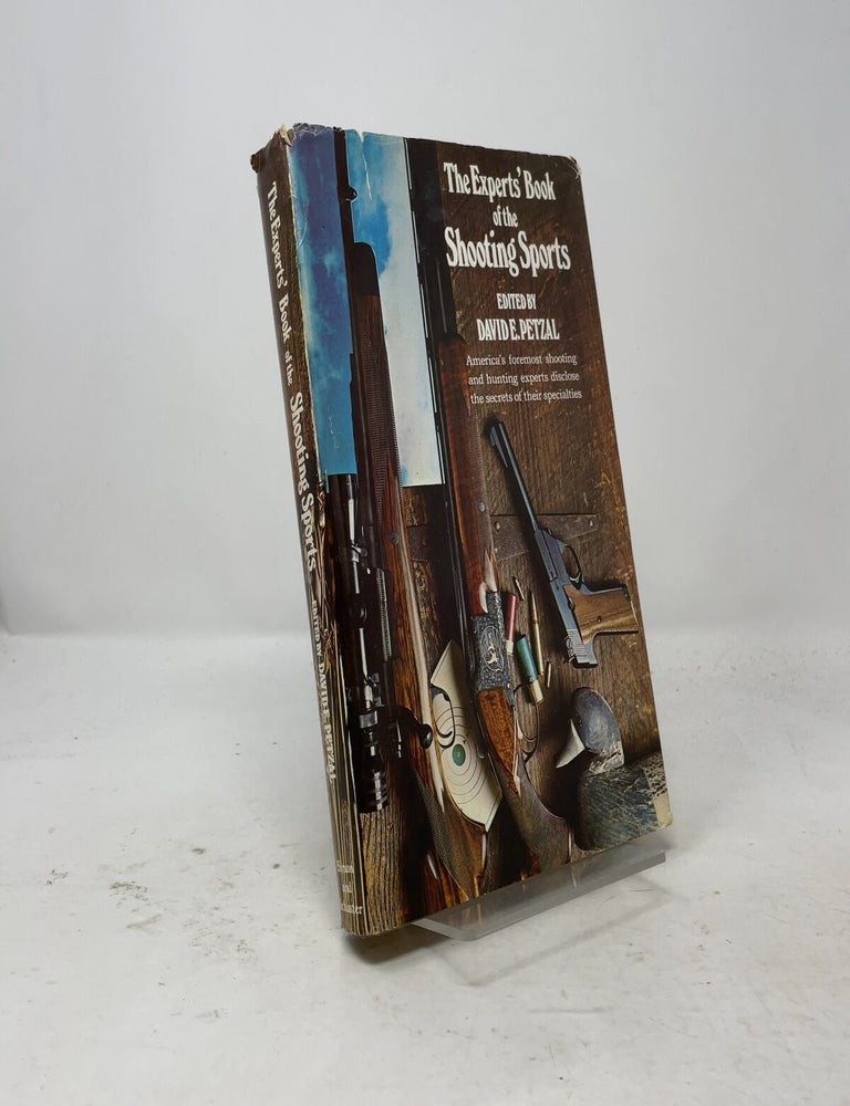 Item #556207 The Experts' Book of the Shooting Sports. David E. Petzal.