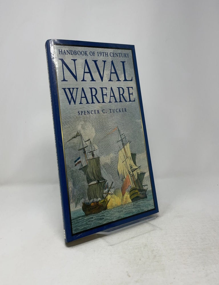 Item #556808 Handbook of 19th Century Naval Warfare. Spencer C. Tucker.