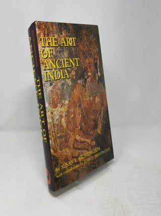 The Art Of Ancient India: Buddhist, Hindu, Jain