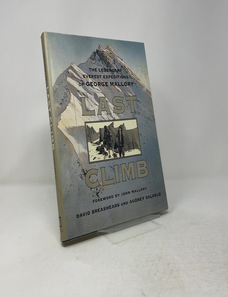 Item #556902 Last Climb: The Legendary Everest Expeditions of George Mallory. David Breashears.