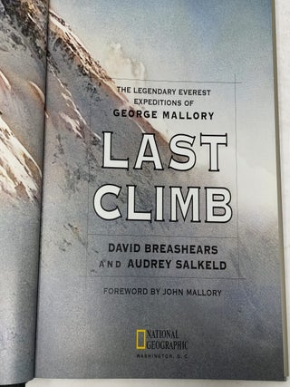 Last Climb: The Legendary Everest Expeditions of George Mallory