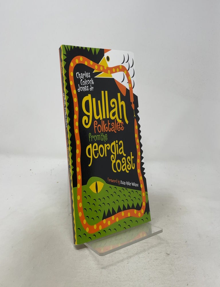 Item #557159 Gullah Folktales from the Georgia Coast. Charles Colcock Jones Jr.