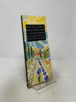 French Dirt: The Story of a Garden in the South of France