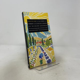 French Dirt: The Story of a Garden in the South of France