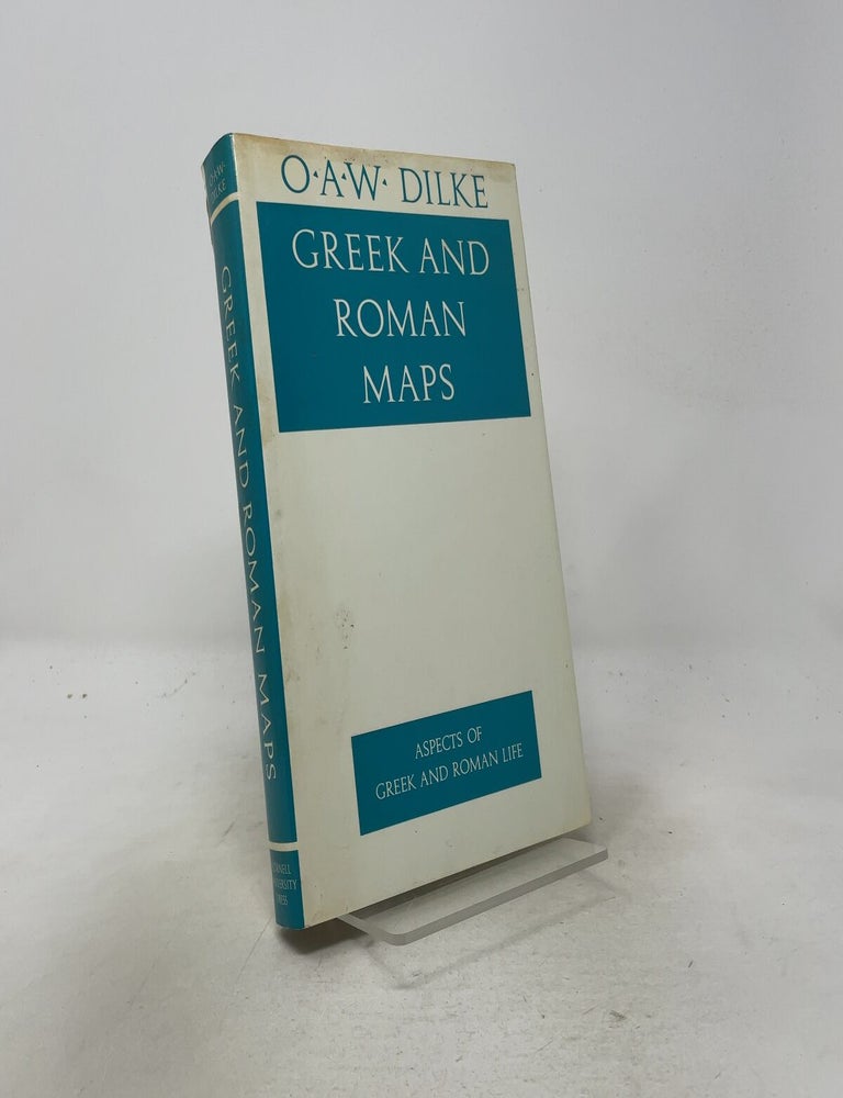Item #557376 Greek and Roman Maps (Aspects of Greek and Roman Life). Oswald Ashton Wentworth Dilke.