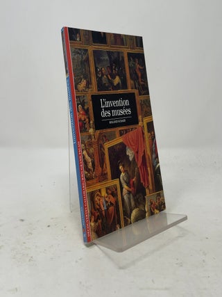 L'Invention des mus&eacute;es