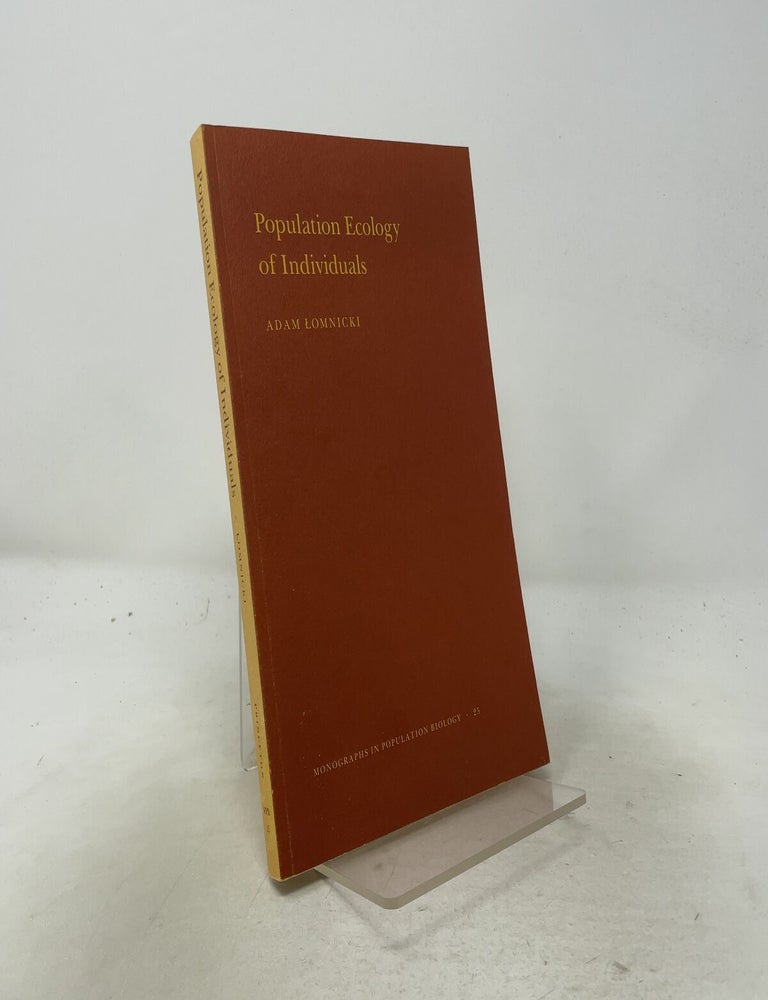 Item #557453 Population Ecology of Individuals (Monographs in Population Biology, 25). Adam Lomnicki.