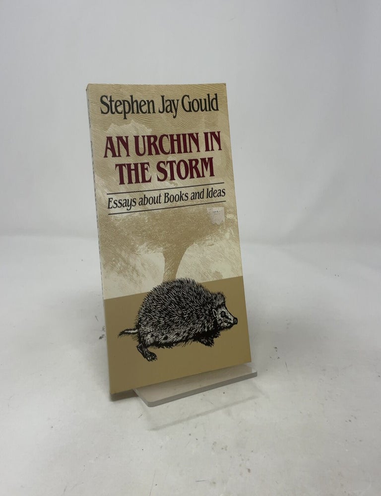 Item #557496 An Urchin in the Storm: Essays About Books and Ideas. Stephen Jay Gould.