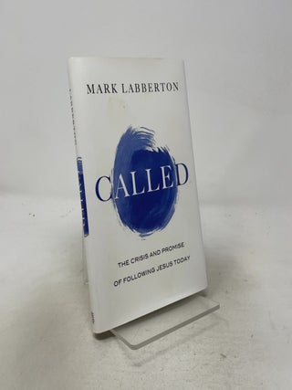 Called: The Crisis and Promise of Following Jesus Today