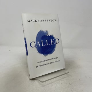 Called: The Crisis and Promise of Following Jesus Today